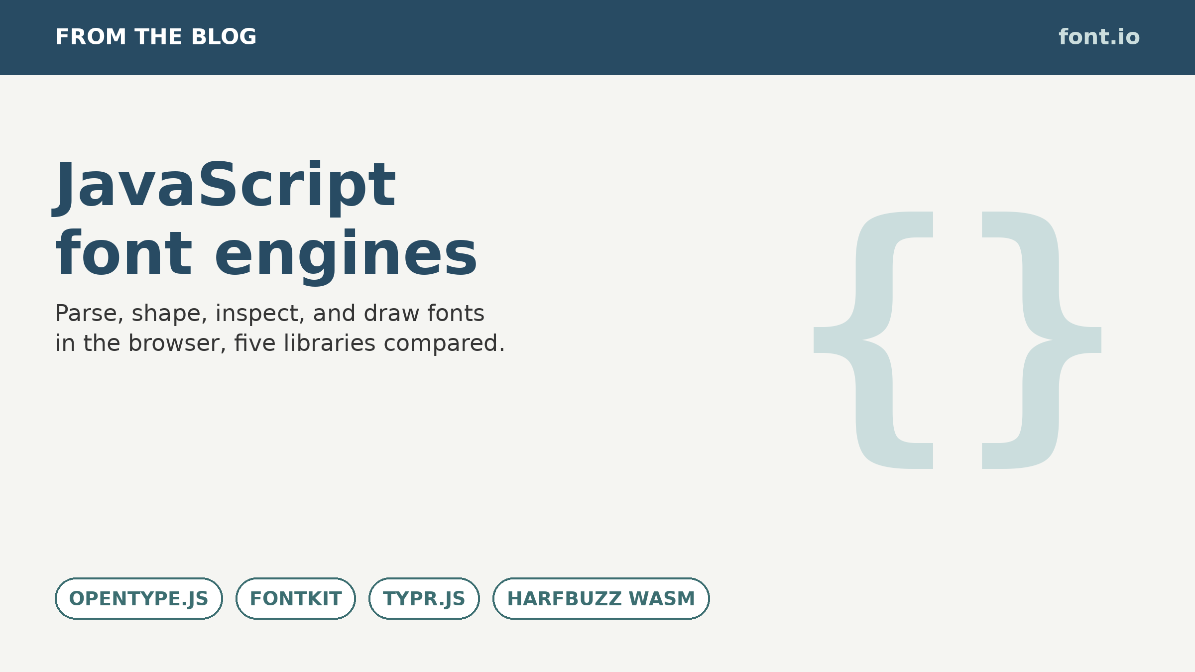 JavaScript font engines: parse, shape, inspect, and draw fonts in the browser, five libraries compared.