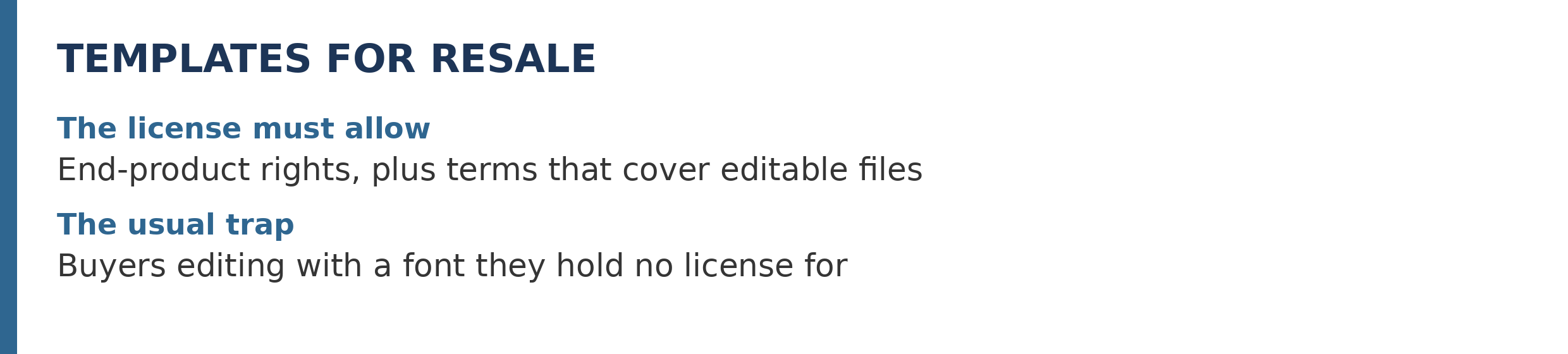 Verdict strip for templates: end-product rights plus terms covering editable files must be in place; the trap is buyers editing with a font they hold no license for